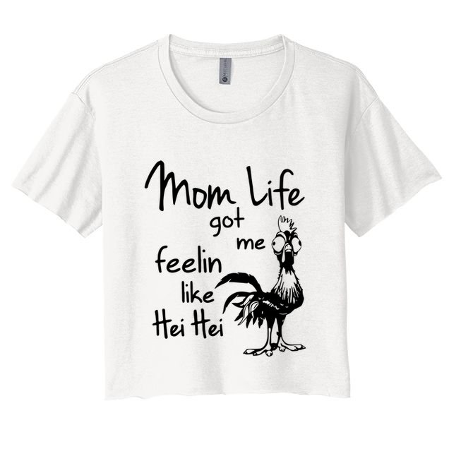 Mom Life Got Me Feelin Like Hei Hei Crop Top