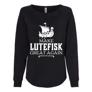 Make Lutefisk Great Again Womens California Wash Sweatshirt