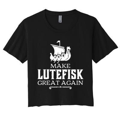 Make Lutefisk Great Again Women's Crop Top Tee