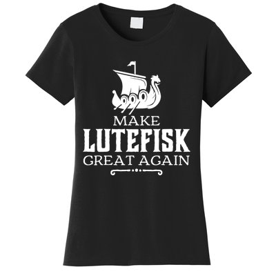 Make Lutefisk Great Again Women's T-Shirt