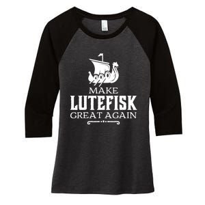 Make Lutefisk Great Again Women's Tri-Blend 3/4-Sleeve Raglan Shirt