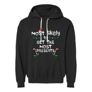 Most Likely Get Most Presents Christmas Xmas Family Matching Garment-Dyed Fleece Hoodie