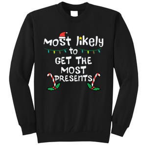 Most Likely Get Most Presents Christmas Xmas Family Matching Tall Sweatshirt