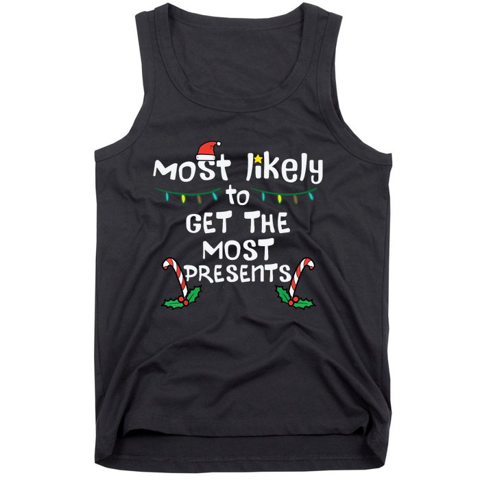 Most Likely Get Most Presents Christmas Xmas Family Matching Tank Top