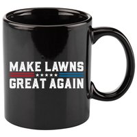 Make Lawns Great Again 11oz C Handle Ceramic Mug