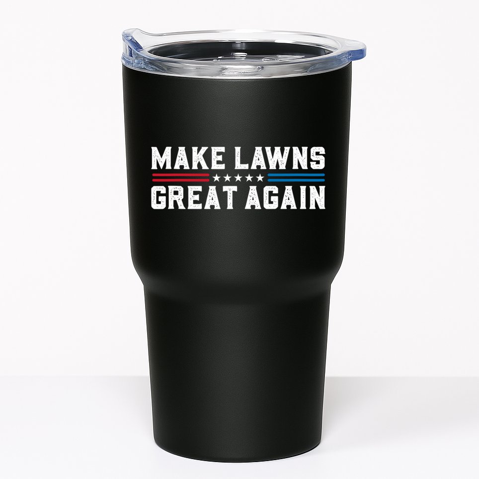 Make Lawns Great Again Tumbler