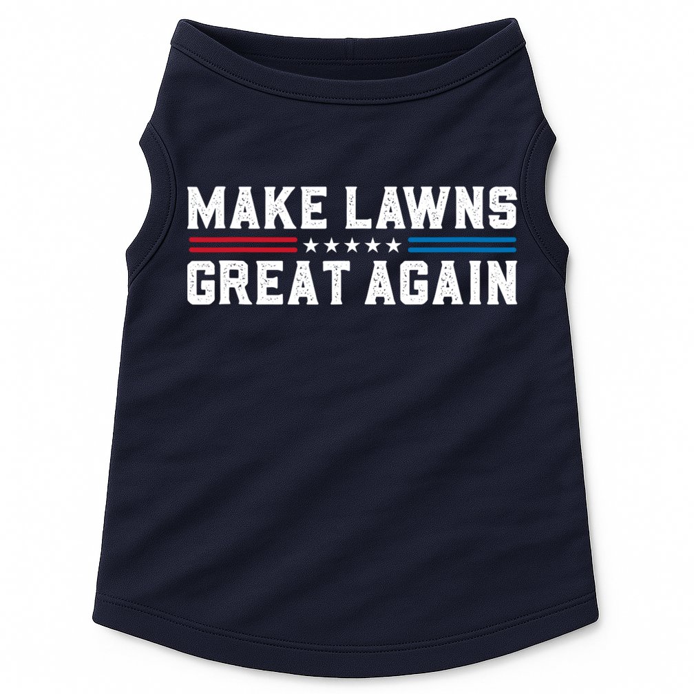 Make Lawns Great Again Doggie Tank