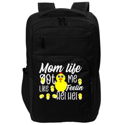 Mom Life Got Me Feelin Like Hei Hei Impact Tech Backpack