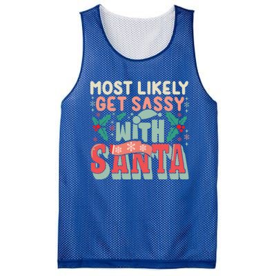 Most Likely Get Sassy With Santa Xmas Christmas Family Match Gift Mesh Reversible Basketball Jersey Tank