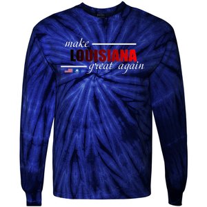 Make Louisiana Great Again Tie-Dye Long Sleeve Shirt