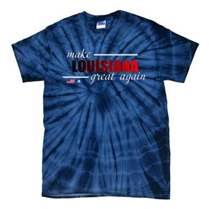 Make Louisiana Great Again Tie-Dye T-Shirt