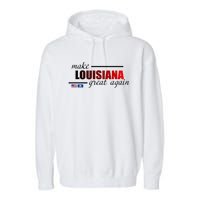 Make Louisiana Great Again Garment-Dyed Fleece Hoodie