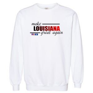 Make Louisiana Great Again Garment-Dyed Sweatshirt