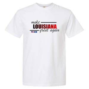 Make Louisiana Great Again Garment-Dyed Heavyweight T-Shirt