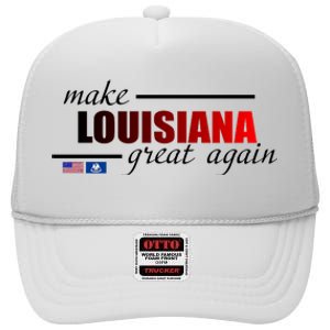 Make Louisiana Great Again High Crown Mesh Back Trucker Hat