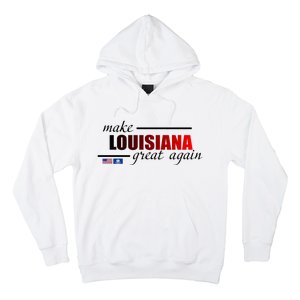 Make Louisiana Great Again Hoodie