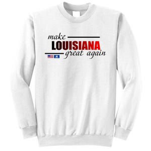 Make Louisiana Great Again Sweatshirt