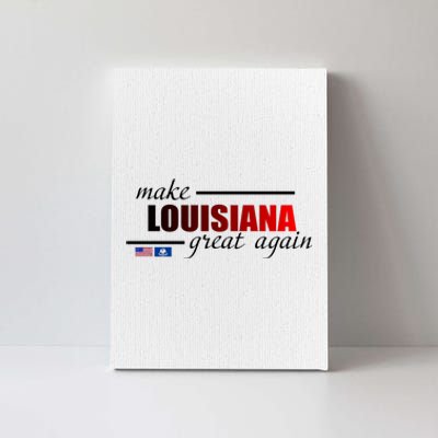 Make Louisiana Great Again Canvas