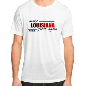 Make Louisiana Great Again Adult ChromaSoft Performance T-Shirt