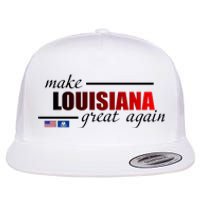 Make Louisiana Great Again Flat Bill Trucker Hat