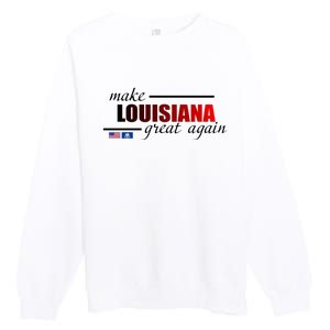 Make Louisiana Great Again Premium Crewneck Sweatshirt