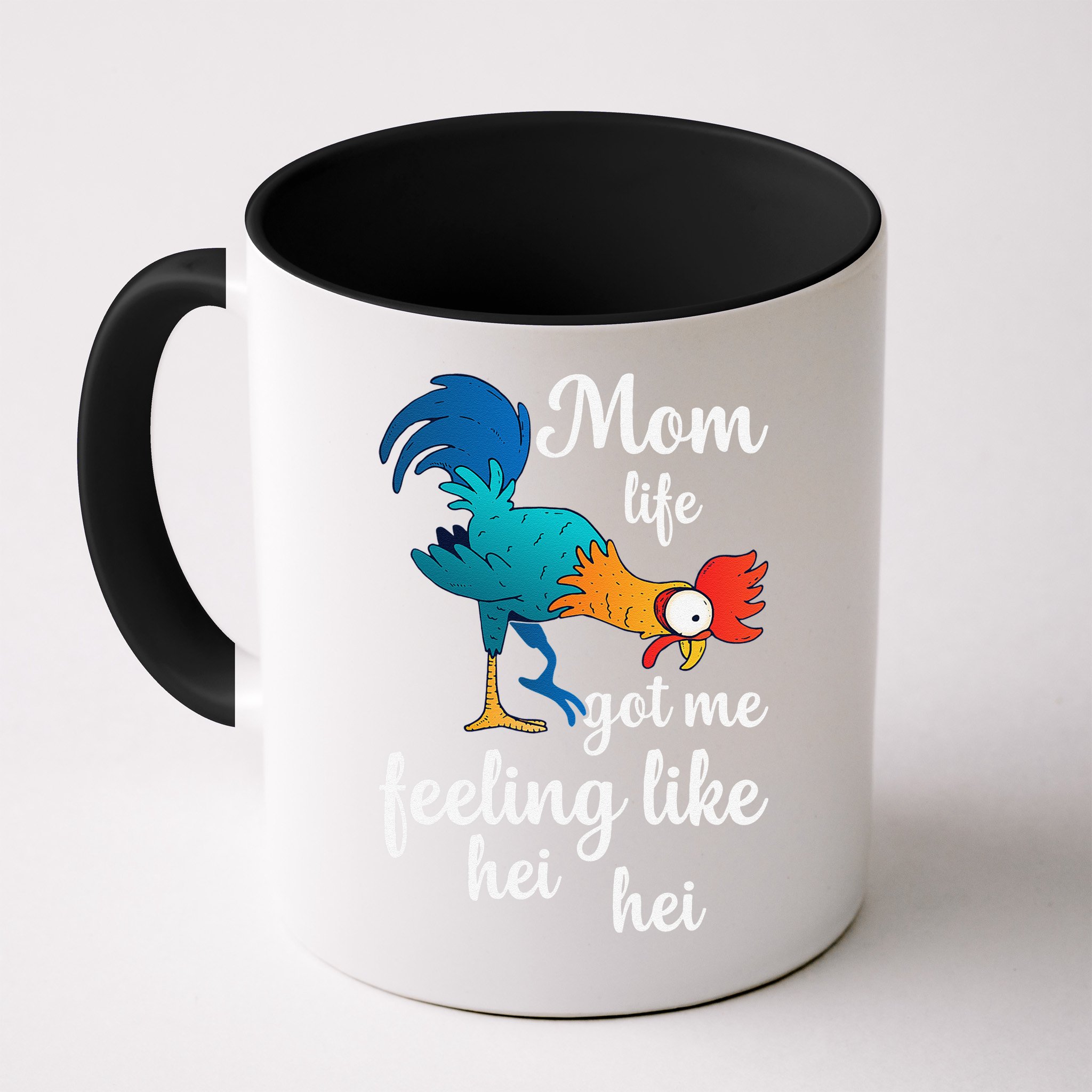 Mom Life Got Me Feeling Like Hei Hei Rooster Mug