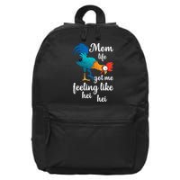 Mom Life Got Me Feeling Like Hei Hei Rooster 16 in Basic Backpack