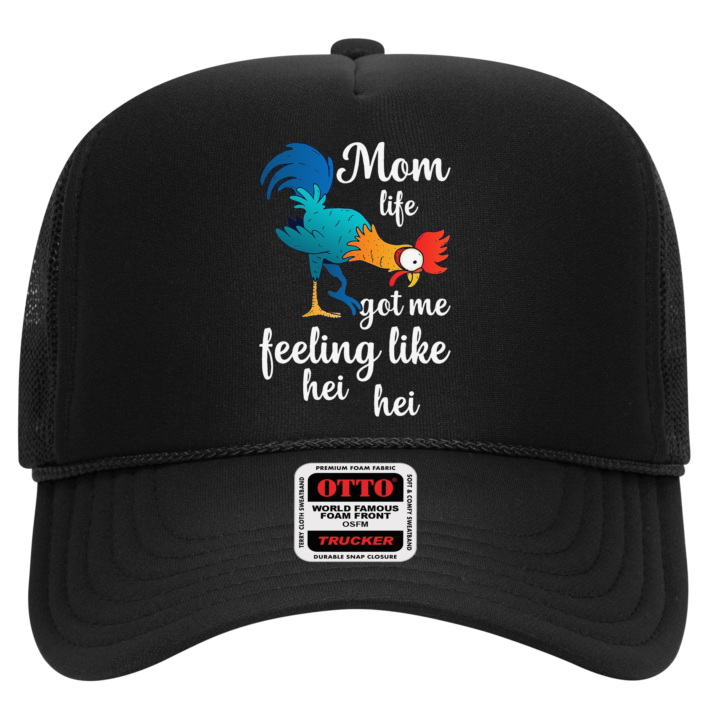 Mom Life Got Me Feeling Like Hei Hei Rooster Hat