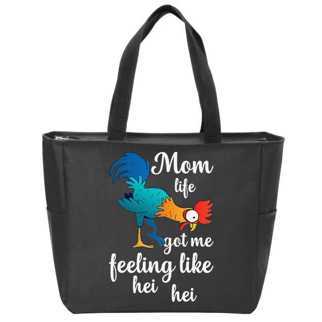 Mom Life Got Me Feeling Like Hei Hei Rooster Zip Tote Bag