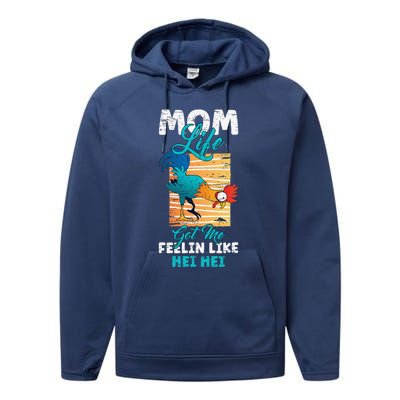 Mom Life Got Me Feelin Like Hei MotherS Day Sons Chicken Performance Fleece Hoodie