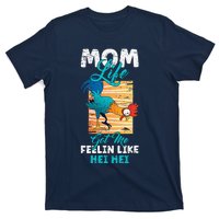 Mom Life Got Me Feelin Like Hei MotherS Day Sons Chicken T-Shirt