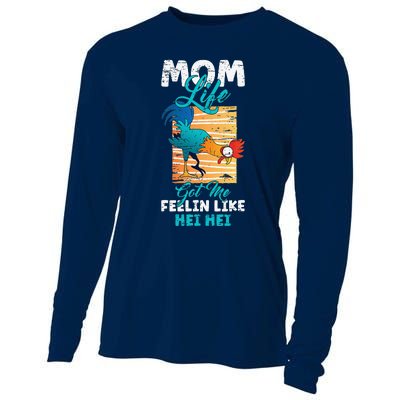 Mom Life Got Me Feelin Like Hei MotherS Day Sons Chicken Cooling Performance Long Sleeve Crew