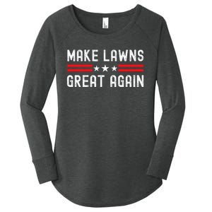 Make Lawns Great Again Funny Lawn Mower Dad Gardener Women's Perfect Tri Tunic Long Sleeve Shirt