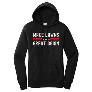 Make Lawns Great Again Funny Lawn Mower Dad Gardener Women's Pullover Hoodie