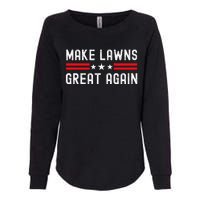 Make Lawns Great Again Funny Lawn Mower Dad Gardener Womens California Wash Sweatshirt