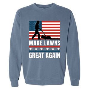 Make Lawns Great Again Funny Lawn Mower Patriotic Usa Flag Gift Garment-Dyed Sweatshirt