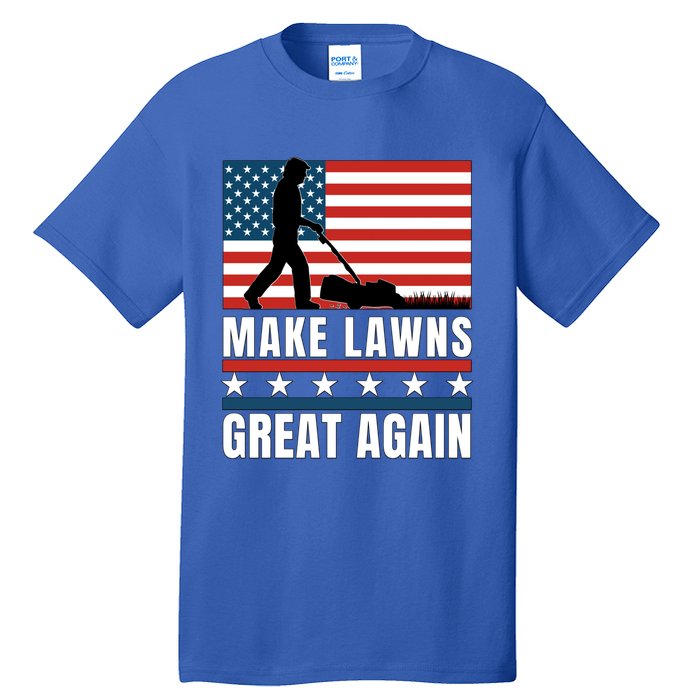 Make Lawns Great Again Funny Lawn Mower Patriotic Usa Flag Gift Tall T-Shirt