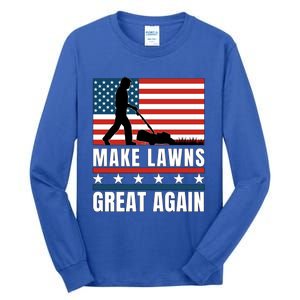 Make Lawns Great Again Funny Lawn Mower Patriotic Usa Flag Gift Tall Long Sleeve T-Shirt