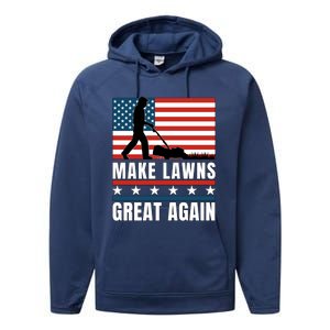 Make Lawns Great Again Funny Lawn Mower Patriotic Usa Flag Gift Performance Fleece Hoodie