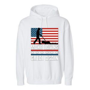 Make Lawns Great Again Funny Lawn Mower Patriotic Usa Flag Gift Garment-Dyed Fleece Hoodie