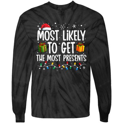 Most Likely Get Most Presents Funny Family Christmas Tie-Dye Long Sleeve Shirt