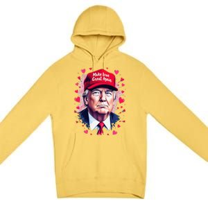 Make Love Great Again Funny Trump ValentineS Day 2025 Premium Pullover Hoodie