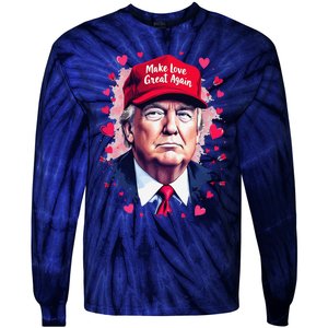 Make Love Great Again Funny Trump ValentineS Day 2025 Tie-Dye Long Sleeve Shirt