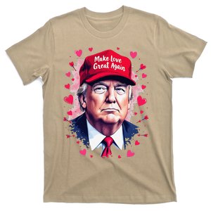 Make Love Great Again Funny Trump ValentineS Day 2025 T-Shirt