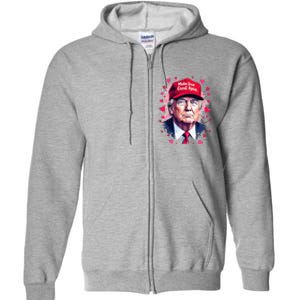 Make Love Great Again Funny Trump ValentineS Day 2025 Full Zip Hoodie