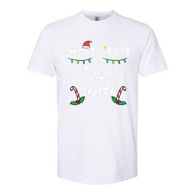 Most Likely Get Sassy With Santa Christmas Xmas Family Match Softstyle® CVC T-Shirt