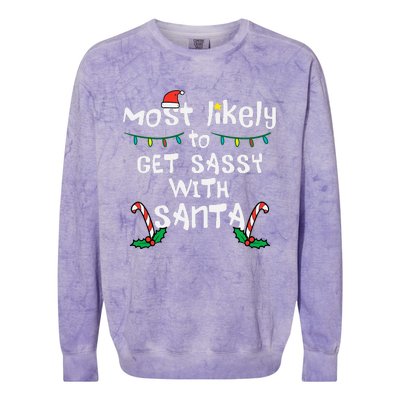 Most Likely Get Sassy With Santa Christmas Xmas Family Match Colorblast Crewneck Sweatshirt