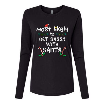 Most Likely Get Sassy With Santa Christmas Xmas Family Match Womens Cotton Relaxed Long Sleeve T-Shirt