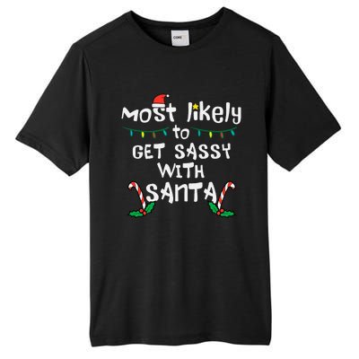 Most Likely Get Sassy With Santa Christmas Xmas Family Match Tall Fusion ChromaSoft Performance T-Shirt