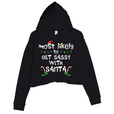 Most Likely Get Sassy With Santa Christmas Xmas Family Match Crop Fleece Hoodie